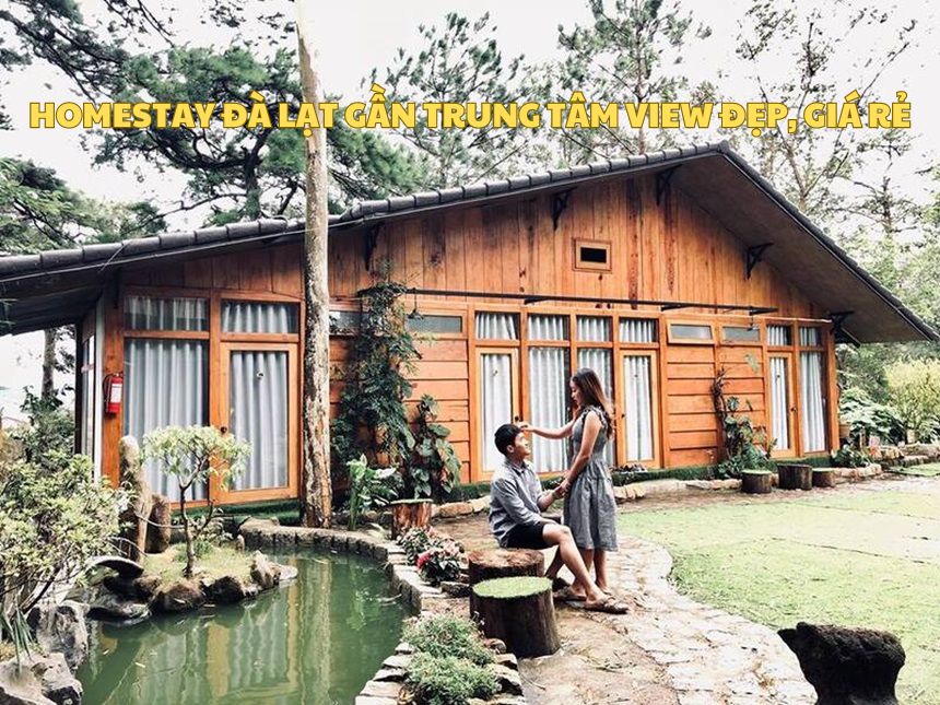 Top homestay Đà Lạt gần trung tâm view đẹp, giá rẻ