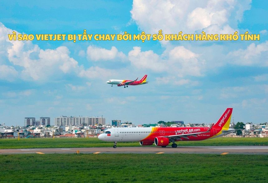 Vì sao Vietjet bị tẩy chay bởi một số khách hàng khó tính