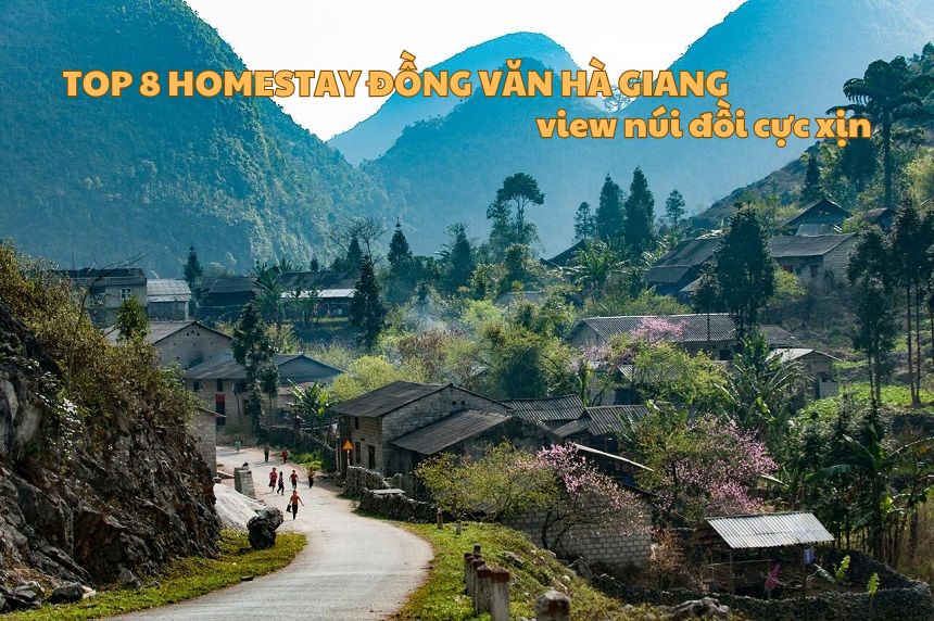 Top 8 homestay Đồng Văn Hà Giang view núi đồi cực xịn