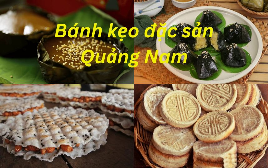 Bánh kẹo đặc sản Quảng Nam có gì ngon, bánh kẹo Quảng Nam.