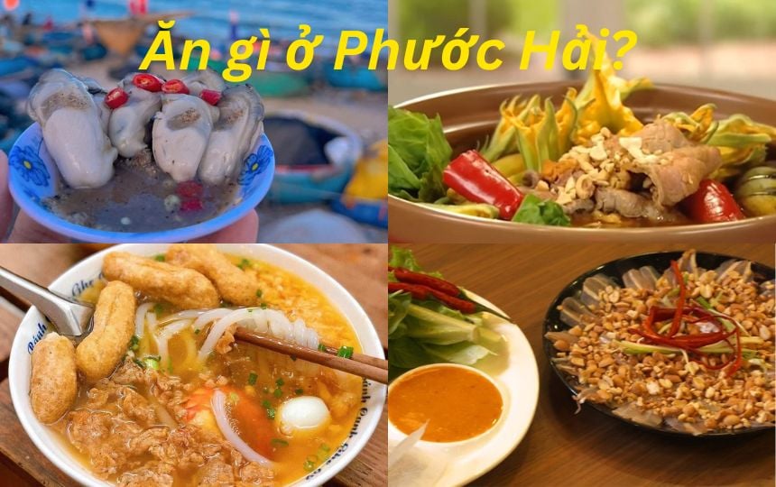 Ăn gì ở Phước Hải? Món ngon đặc sản ở làng Phước Hải.