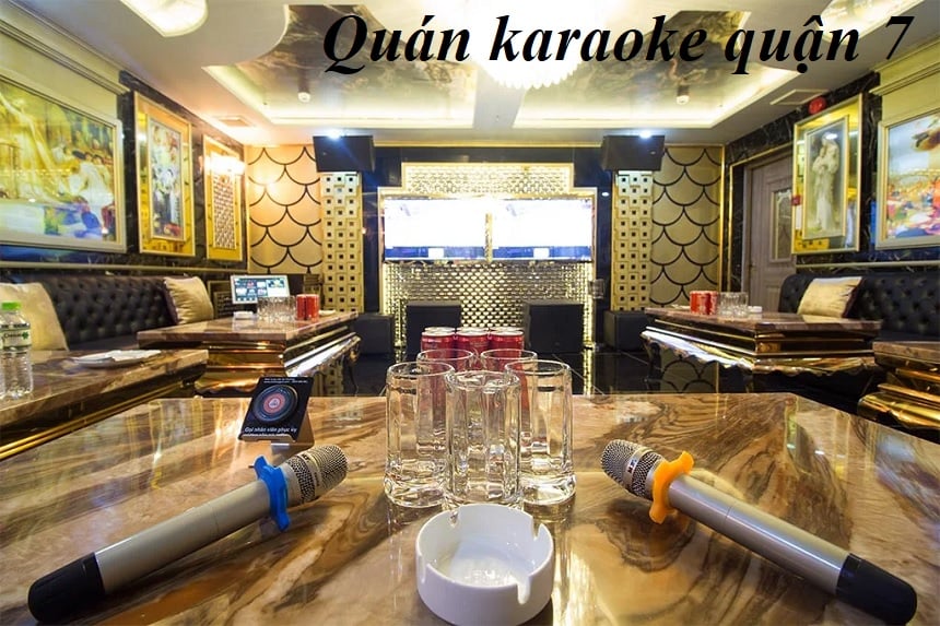 Địa chỉ karaoke quận 7 phòng đẹp, karaoke Q7 giá phải chăng.